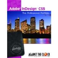 Adobe InDesign CS5: The Professional Portfolio 9781936201037