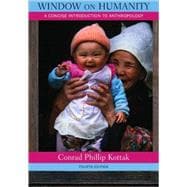 Window on Humanity : A Concise Introduction to General Anthropology 9780073531038