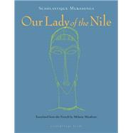 Our Lady of the Nile 9780914671039