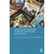 Chinese and Japanese Films on the Second World War 9781138791039