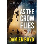 As the Crow Flies 9781477821039