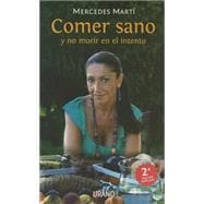 Comer sano y no morir en el intento / Eat Healthy and Don't Die Trying 9789507881039