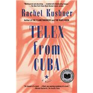 Telex from Cuba A Novel 9781416561040