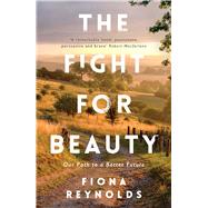 The Fight for Beauty Our Path to A Better Future 9781786071040