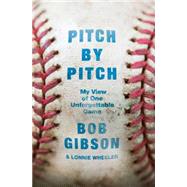 Pitch by Pitch My View of One Unforgettable Game 9781250061041