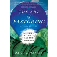 The Art of Pastoring: Ministry Without All the Answers 9780830841042