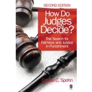 How Do Judges Decide? : The Search for Fairness and Justice in Punishment 9781412961042