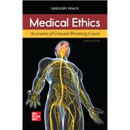 Medical Ethics: Accounts of Ground-Breaking Cases 9781260241044