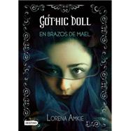 Gothic Doll: En Brazos De Mael 9786070721045