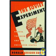 Soviet Experiment : Russia, the U. S. S. R. , and the Successor States