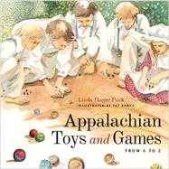 Appalachian Toys and Games from a to Z 9780813141046