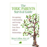The Toxic Parents Survival Guide 9780757321047
