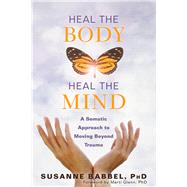 Heal the Body, Heal the Mind 9781684031047
