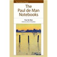 The Paul De Man Notebooks 9780748641048