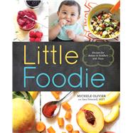 Little Foodie: Recipes for Babies & Toddlers with Taste 9781942411048