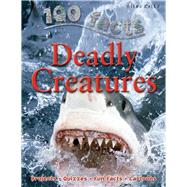 100 Facts - Deadly Creatures 9781848101050