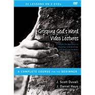 Grasping God's Word Video Lectures 9780310521051