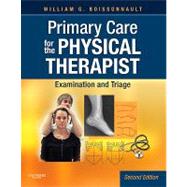 Primary Care for the Physical Therapist: Examination and Triage 9781416061052