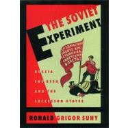 The Soviet Experiment Russia, The USSR, and the Successor States 9780195081053