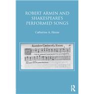 Robert Armin and Shakespeare's Performed Songs 9780367881054