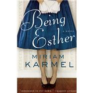 Being Esther A Novel 9781571311054