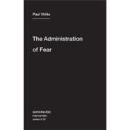 The Administration of Fear 9781584351054