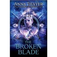 The Broken Blade: No Man Can Serve Two Masters Forever 9781782641056