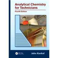 Analytical Chemistry for Technicians, Fourth Edition 9781439881057