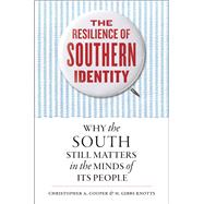 The Resilience of Southern Identity 9781469631059