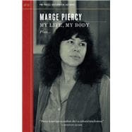 My Life, My Body: Plus Much More and Living Off the Grid 9781629631059