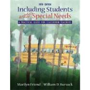 Including Students with Special Needs : A Practical Guide for Classroom Teachers 9780205571062