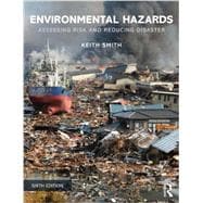 Environmental Hazards: Assessing Risk and Reducing Disaster 9780415681063