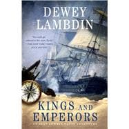 Kings and Emperors An Alan Lewrie Naval Adventure 9781250081063