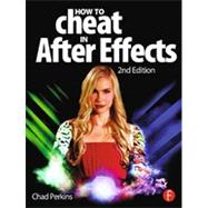 How to Cheat in After Effects 9780415661065