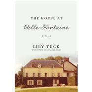 The House at Belle Fontaine Stories 9780802121066