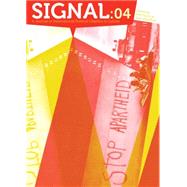 Signal 04: A Journal of International Political Graphics & Culture 9781629631066