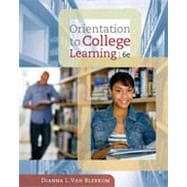 Orientation to College Learning, 6th Edition 9781133381068