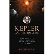 Kepler and the Universe 9781633881068