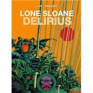 Lone Sloane: Volume 2: Delirius 9781782761068