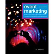 Event Marketing : How to Successfully Promote Events, Festivals, Conventions, and Expositions 9780470891070