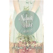 A Notion of Love 9781771681070
