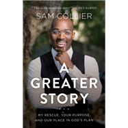 A Greater Story 9781540901071
