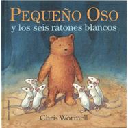 Pequeño Oso Y Los Seis Ratones Blancos / Scruffy Bear And The Six White Mice 9788426141071
