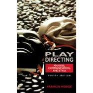 Play Directing: Analysis, Communication, and Style
