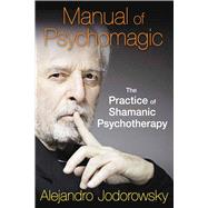 Manual of Psychomagic 9781620551073