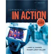 Criminal Justice in Action The Core 9781305261075