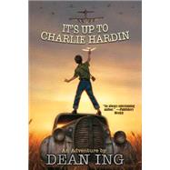 It's Up to Charlie Hardin 9781476781075