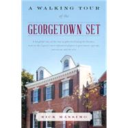 A Walking Tour of the Georgetown Set 9781442251076