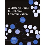 A Strategic Guide to Technical Communication 9781554811076