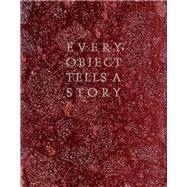 Every Object Tells a Story 9781843681076